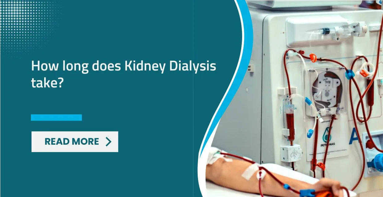 How Long Does Kidney Dialysis Take?