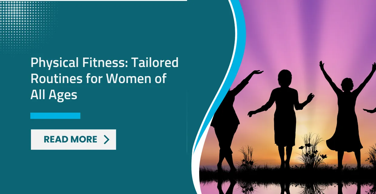 Empowerment Through Movement: Tailored Fitness Routines for Every Stage of a Woman's Life