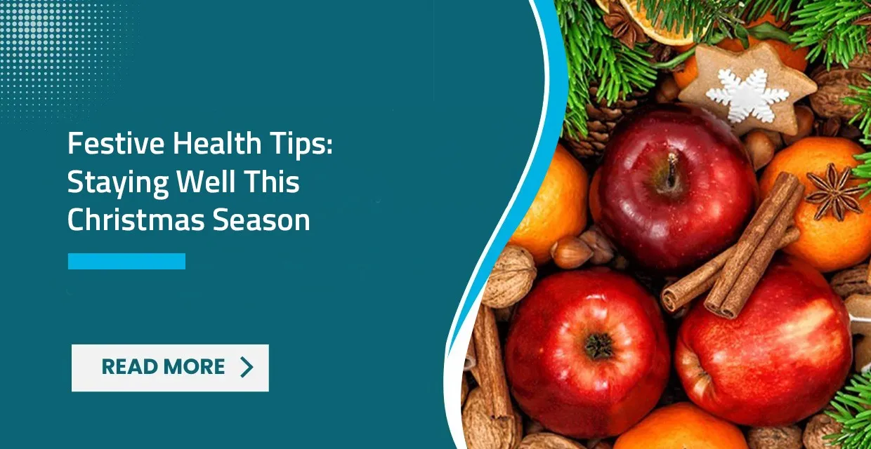 Staying Well This Christmas: Festive Health Tips for the Whole Family