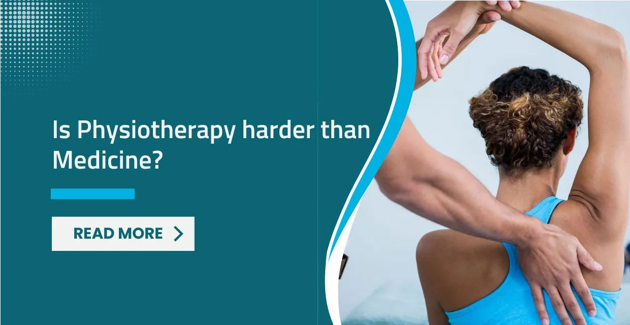 Is Physiotherapy Harder Than Medicine?