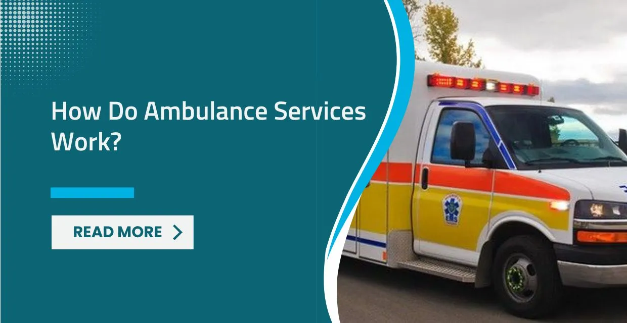 How Do Ambulance Services Work?