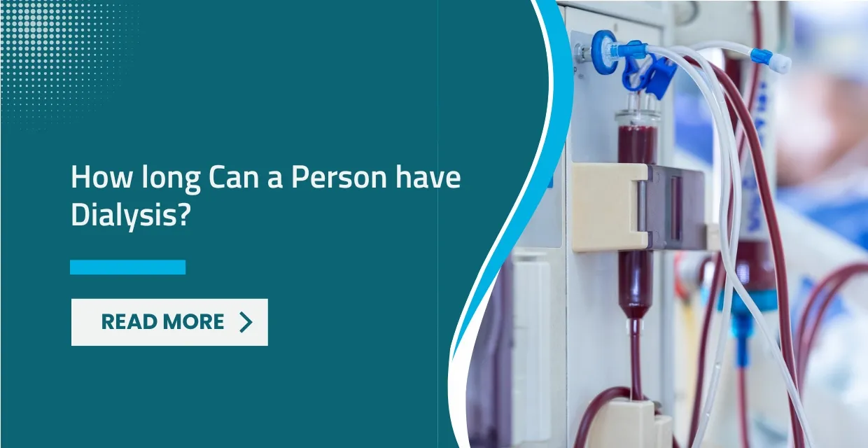 How Long Can a Person Have Dialysis?