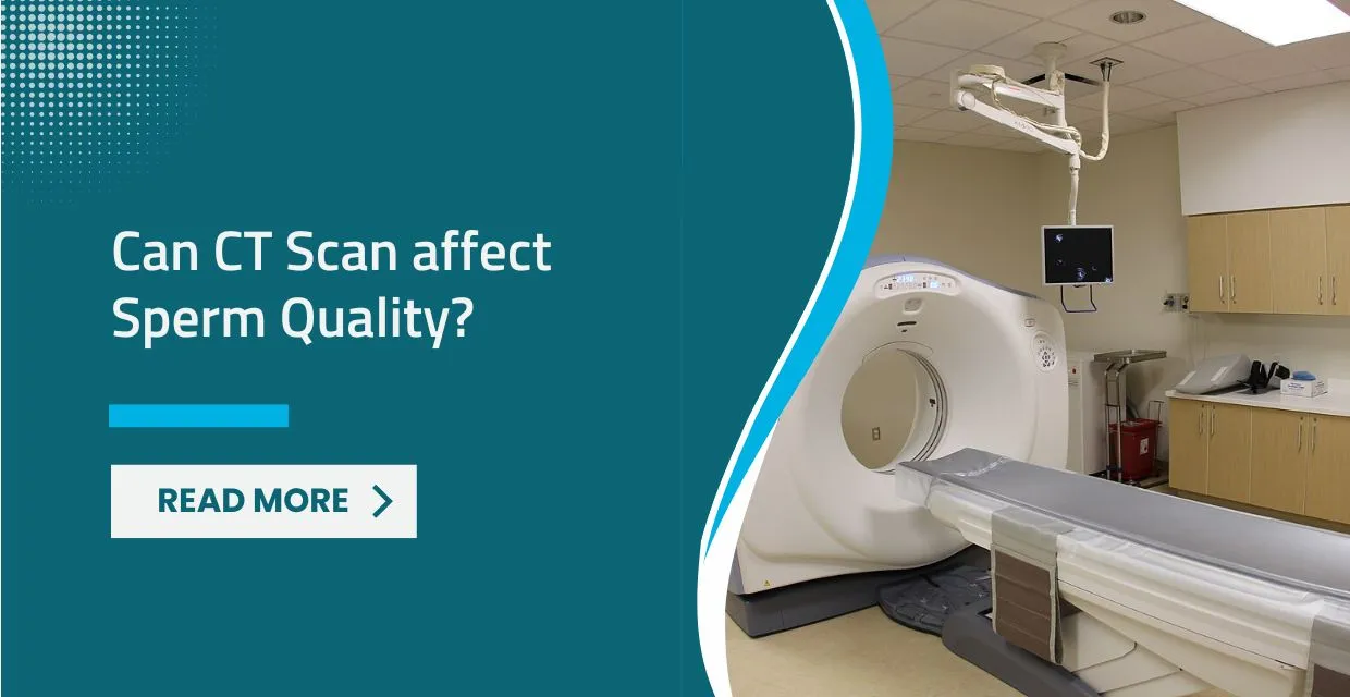 Can CT Scan Affect Sperm Quality?